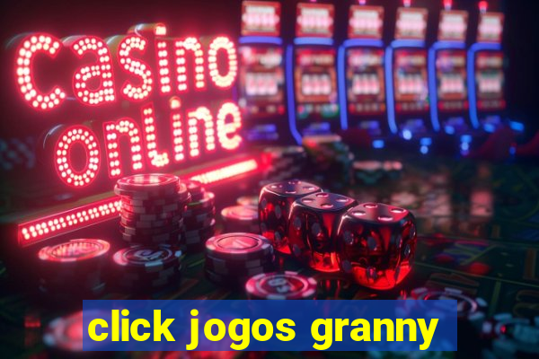 click jogos granny